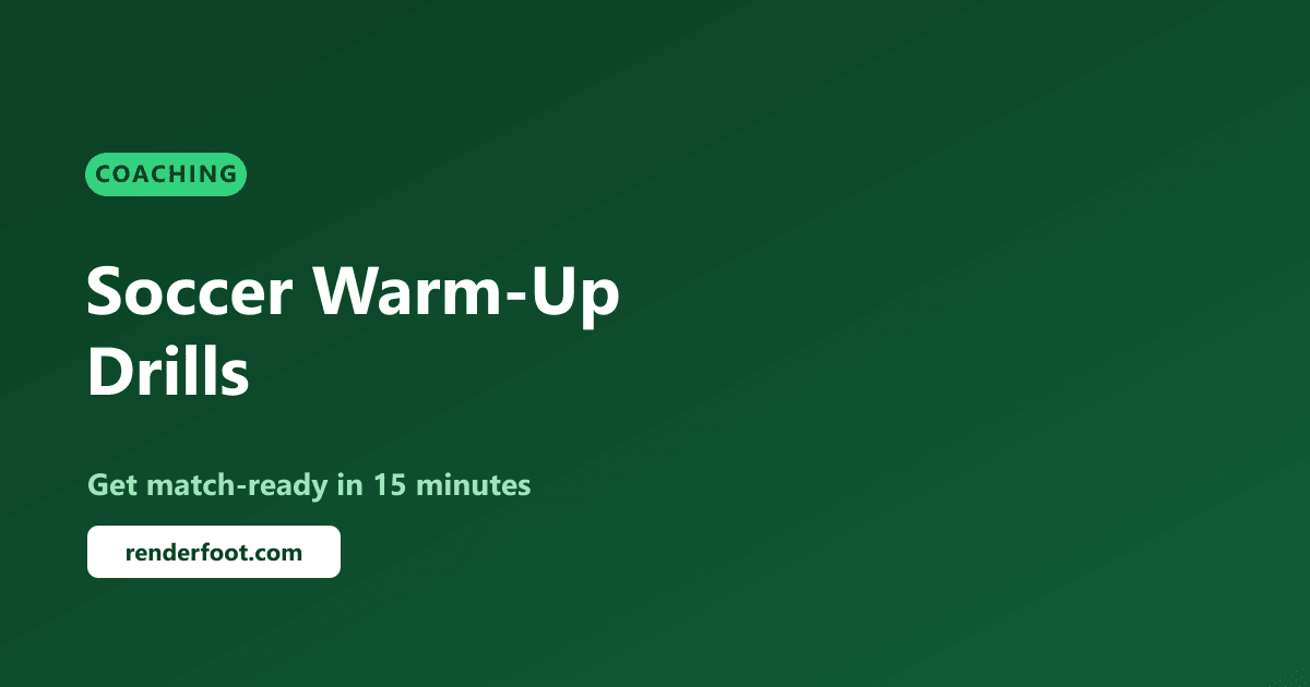Soccer Warm-Up Drills: Get Match-Ready in 15 Minutes