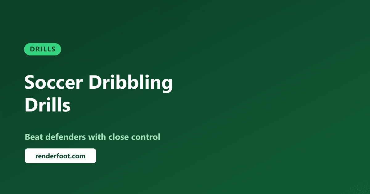 Soccer Dribbling Drills: 7 Drills for Close Control & Confidence
