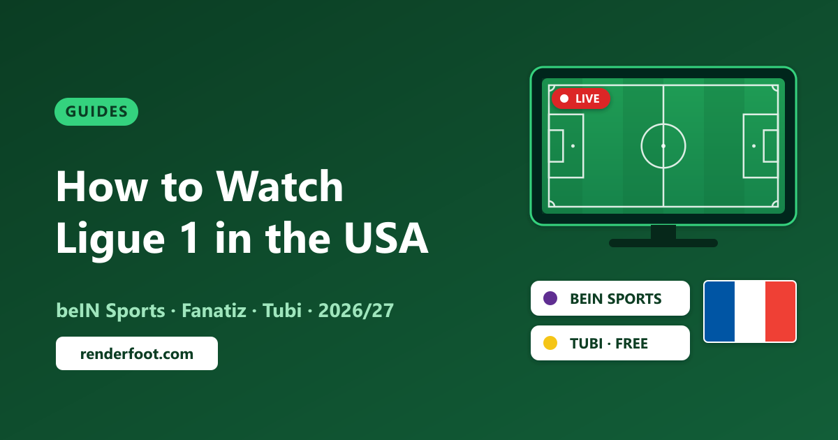 How to Watch Ligue 1 in the USA (2026/27): beIN Sports, Fanatiz & Free Options